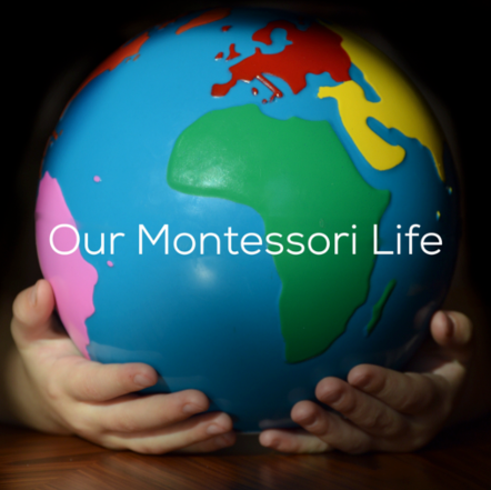 Our Montessori Life